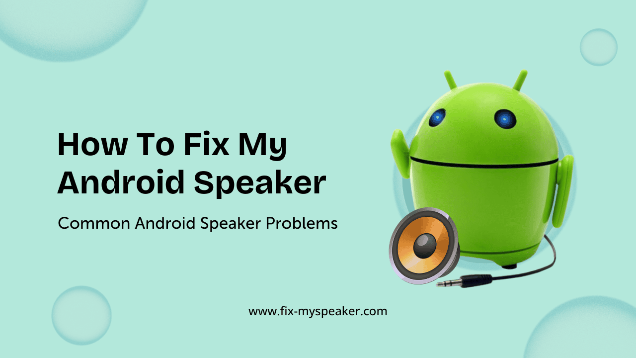 fix my speaker android