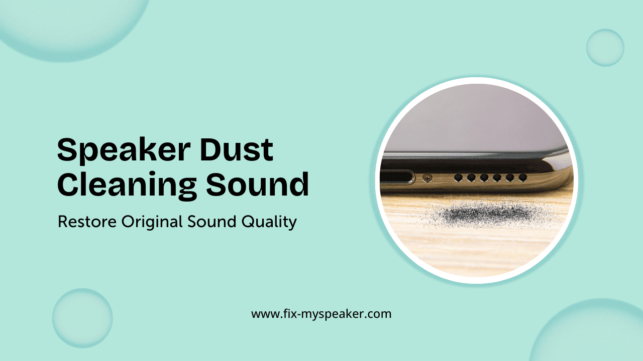 Speaker Dust Cleaning Sound