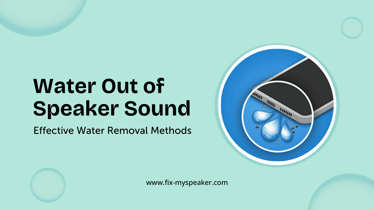 water out of speaker sound